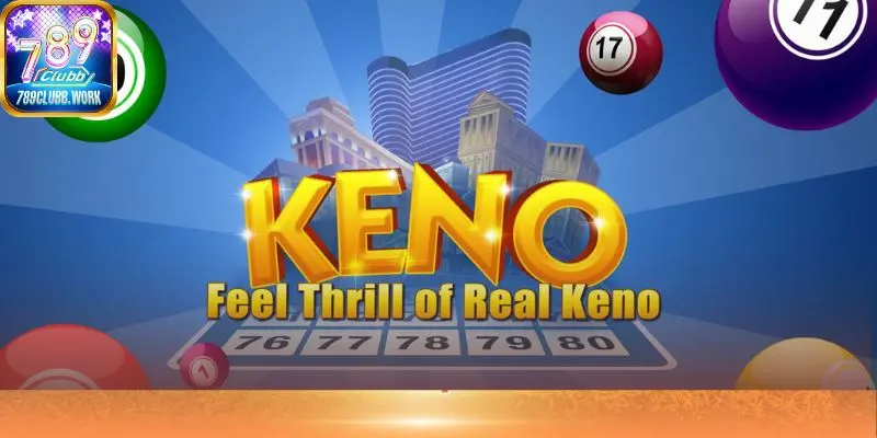 Keno siêu tốc trả kết quả nhanh tính bằng giây