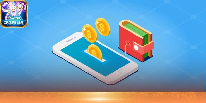 Rút cược 789 Club qua ví điện tử chỉ mất vài phút