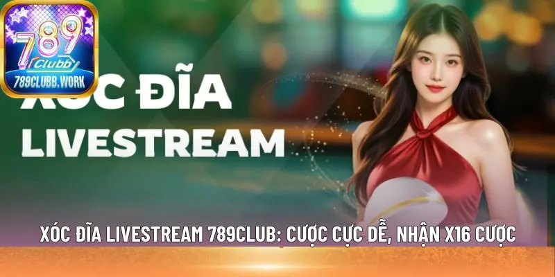 xóc đĩa livestream